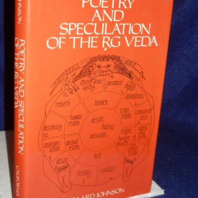 Poetry and Speculation of the Rg Veda (Hermeneutics: Studies in the History of Religions)