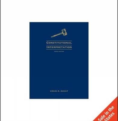 CONSTITUTIONAL INTERPRETATION, INTERNATIONAL EDITION, 9TH EDITION