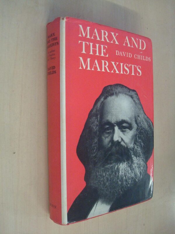 Marx and the Marxists: An Outline of Practice and Theory