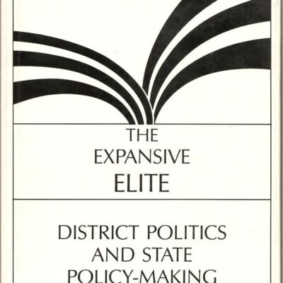 The Expansive Elite: District Politics and State Policy-Making in India