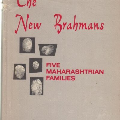 New Brahmans: Five Maharashtrian Families