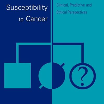 Inherited Susceptibility to Cancer: Clinical, Predictive and Ethical Perspectives
