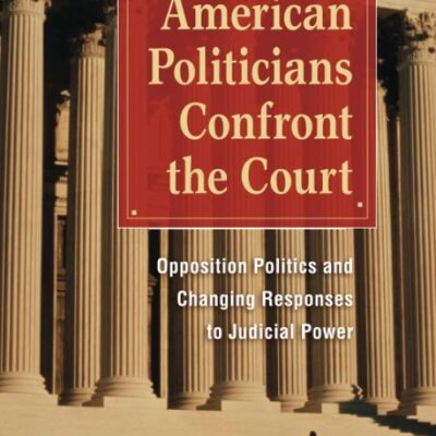 American Politicians Confront the Court