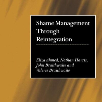 Shame Management through Reintegration (Cambridge Criminology)