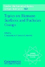 Topics on Riemann Surfaces and Fuchsian Groups (London Mathematical Society Lecture Note Series, Series Number 287)