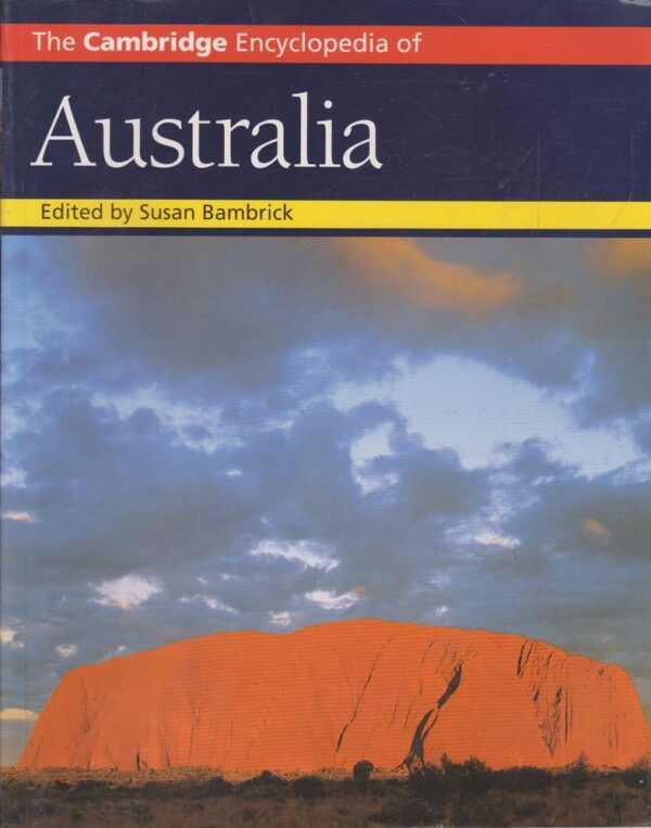 CAMBRIDGE ENCYCLOPEDIA OF AUSTRALIATHE (Cambridge World Encyclopedias)