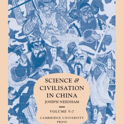 Science and Civilisation in China, Volume 5 Chemistry and Chemical Technology, Part 7, Military Technology: The Gunpowder Epic