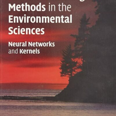 MACHINE LEARNING METHODS IN THE ENVIRONMENTAL SCIENCES