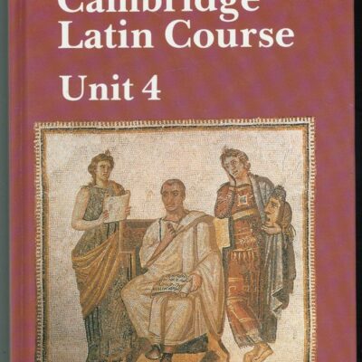 Cambridge Latin Course Unit 4 Student's book North American edition (North American Cambridge Latin Course)