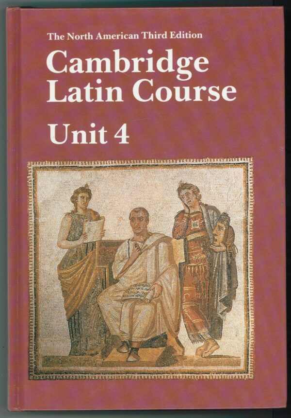 Cambridge Latin Course Unit 4 Student's book North American edition (North American Cambridge Latin Course)