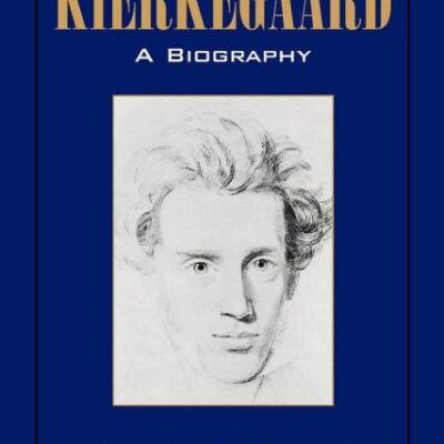 Kierkegaard: A Biography