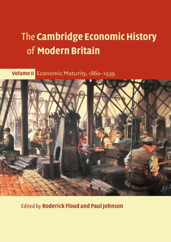 Cambridge Economic History of Modern Britain (Volume 2) (The Cambridge Economic History of Modern Britain 3 Volume Paperback Set)