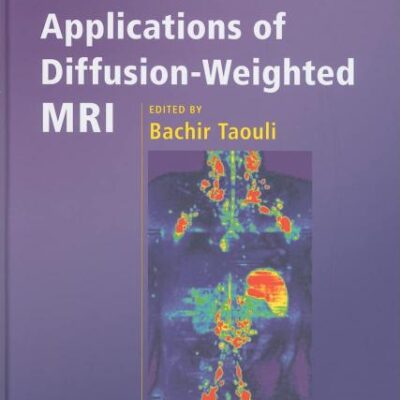 Extra-Cranial Applications of Diffusion-Weighted MRI (Cambridge Medicine (Hardcover))