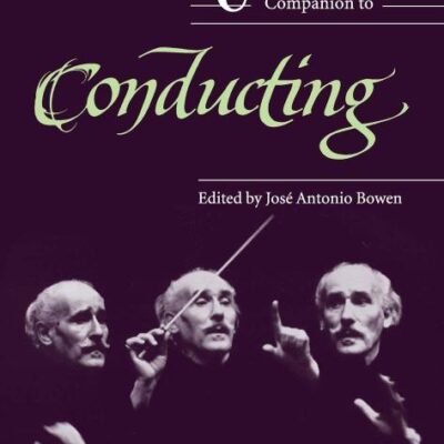 The Cambridge Companion to Conducting