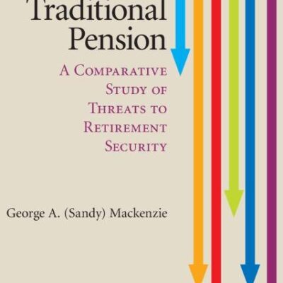 Decline of the Traditional Pension: A Comparative Study of Threats to Retirement Security