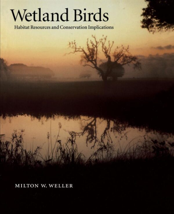 Wetland Birds: Habitat Resources and Conservation Implications