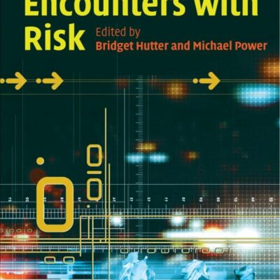 Organisational Encounters with Risk