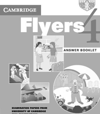 CAMBRIDGE FLYERS 4 ANSWER BOOKLET (Cambridge Young Learners English Tests)