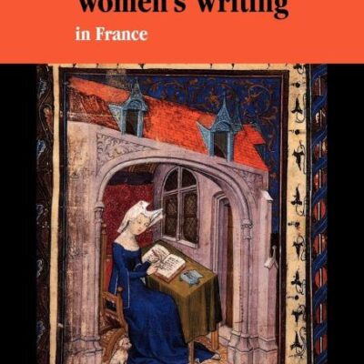 A History of Women's Writing in France
