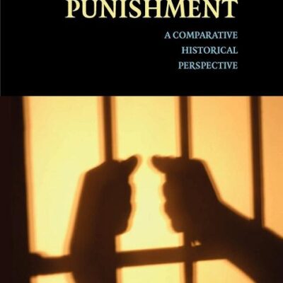 Punishment A Comparatie Historical Perspective (Pb) 2005