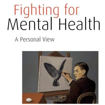 Fighting for Mental Health: A Personal View