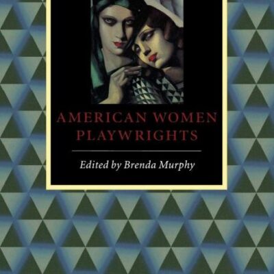 The Cambridge Companion to Women Playwright