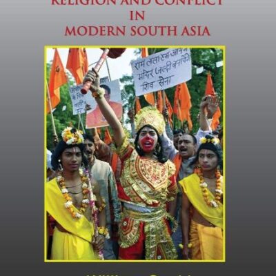 Religion and Conflict in Modern South Asia
