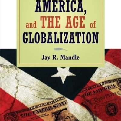 Democracy, America, and the Age of Globalization