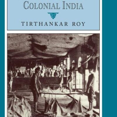 Traditional Industry in the Eco of Colonial India
