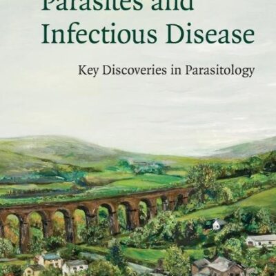 Parasites and Infectious Disease: Discovery by Serendipity, and Otherwise