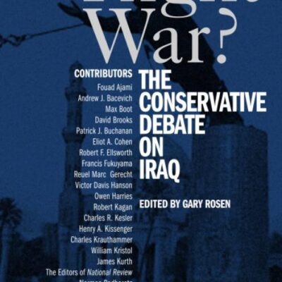 The Right War?: The Conservative Debate on Iraq