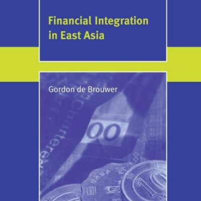 Financial Integration in East Asia (Trade and Development)