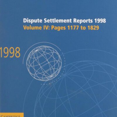 Dispute Settlement Reports 1998: Volume 4, Pages 1177-1829: 04 (World Trade Organization Dispute Settlement Reports)