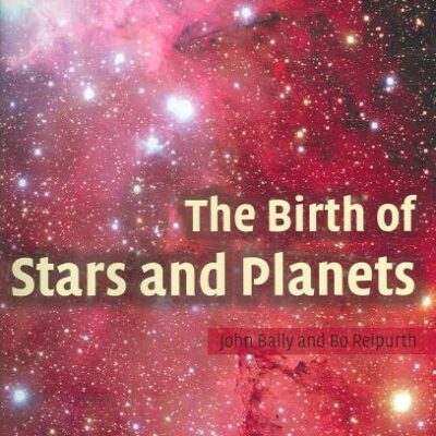 The Birth of Stars and Planets