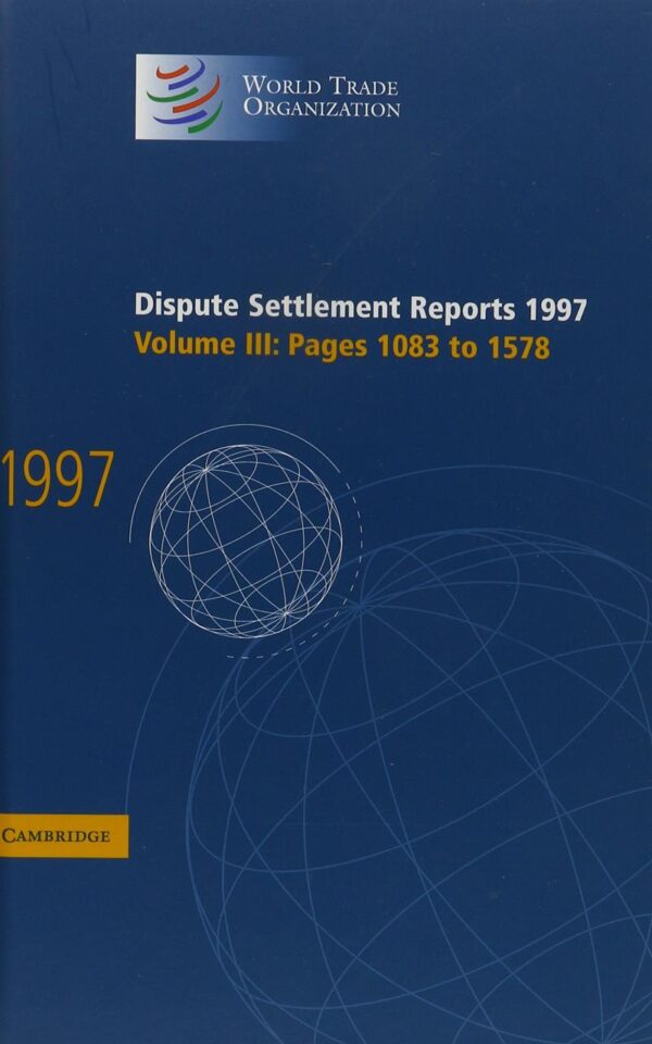 Dispute Settlement Reports 1997: Pages 1083-1578 (3)