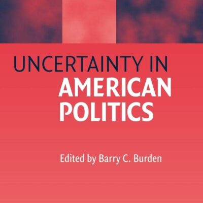 Uncertainty in American Politics