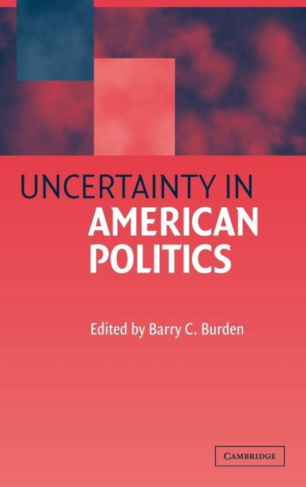Uncertainty in American Politics