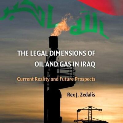 The Legal Dimensions of Oil and Gas in Iraq