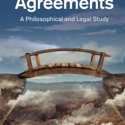 Agreements: A Philosophical and Legal Study
