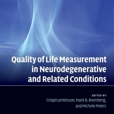 Quality of Life Measurement in Neurodegenerative and Related Conditions