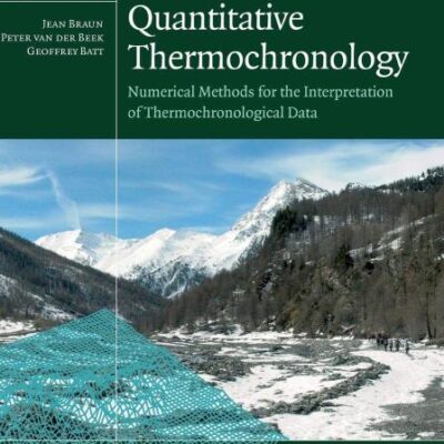 Quantitative Thermochronology: Numerical Methods for the Interpretation of Thermochronological Data