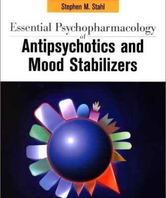 Essential Psychopharmacology of Antipsychotics and Mood Stabilizers (Essential Psychopharmacology Series)