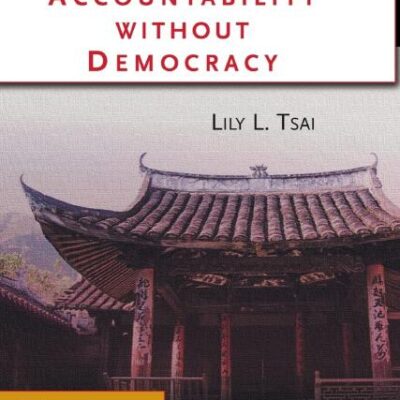 Accountability Without Democracy: Solidary Groups Public Goods Provision in Rural China