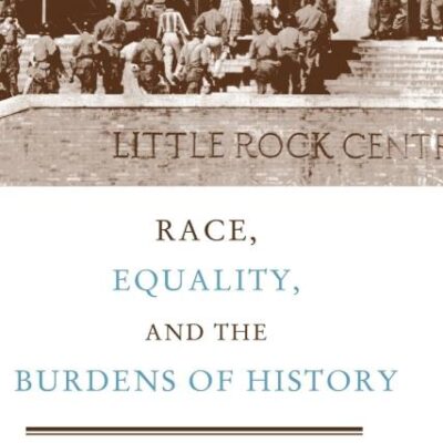 Race, Equality, and the Burdens of History
