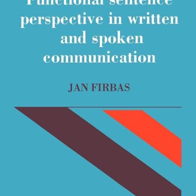 Functional Sentence Perspective Inwritten and Spoken