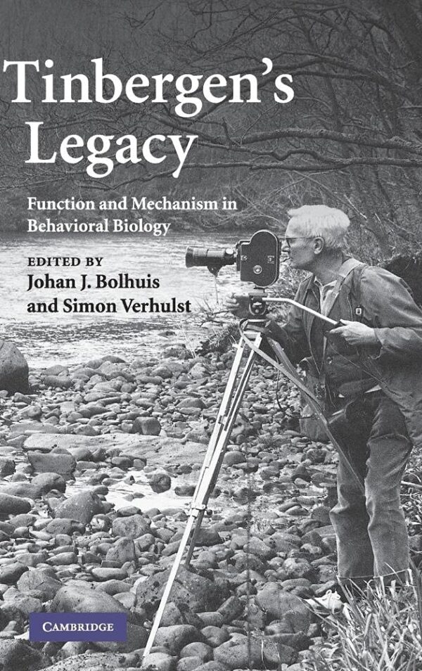 Tinbergen's Legacy: Function and Mechanism in Behavioral Biology