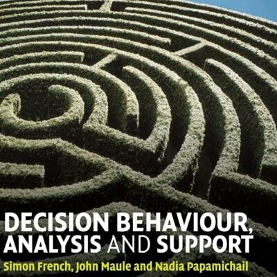 Decision Behaviour, Analysis and Support