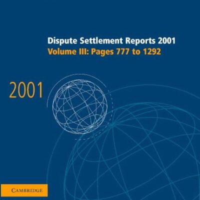 Dispute Settlement Reports 2001: Volume 3, Pages 777-1292 (World Trade Organization Dispute Settlement Reports)