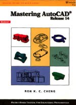 Mastering AutoCAD: Release 14