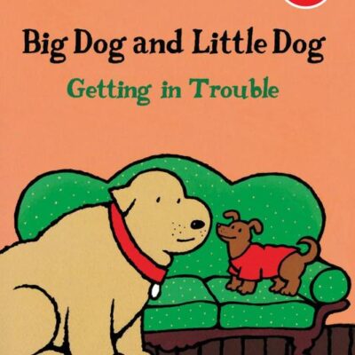 Big Dog And Little Dog Getting In Trouble (Green Light Readers Level 1)